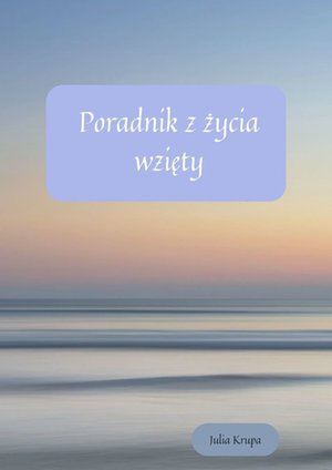 Mały poradnik z życia wzięty – ebook