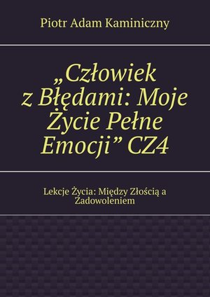 Człowiek z Błędami: Moje Życie Pełne Emocji. Część 4 – ebook