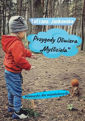 Przygody Oliwiera „Myśliciela” – ebook