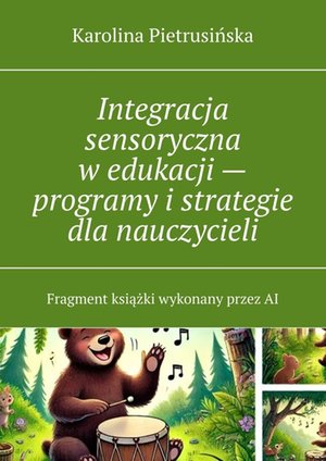 Integracja sensoryczna w edukacji — programy i strategie dla nauczycieli – ebook