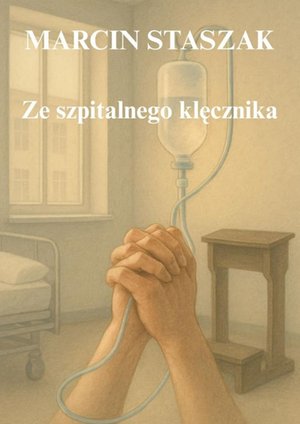 Ze szpitalnego klęcznika – ebook