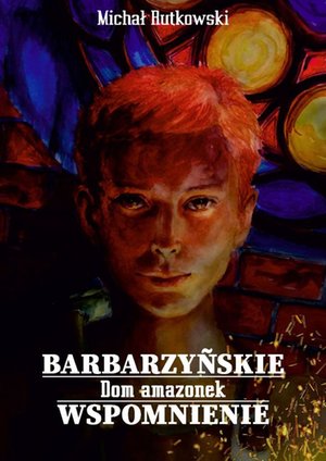 Barbarzyńskie wspomnienie. Dom amazonek – ebook