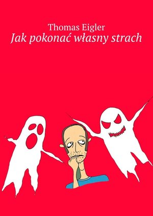 Jak pokonać własny strach – ebook
