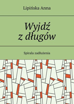 Wyjdź z&nbsp;dług&oacute;w &ndash; ebook