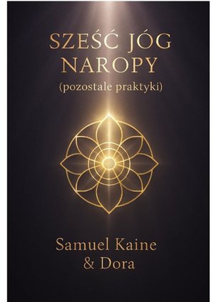 Sześć J&oacute;g Naropy (pozostałe praktyki) &ndash; ebook