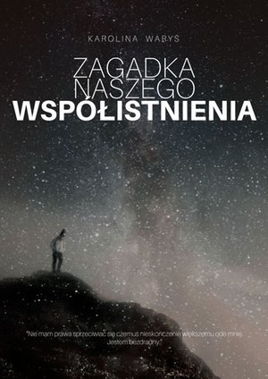 Zagadka naszego wsp&oacute;łistnienia &ndash; ebook
