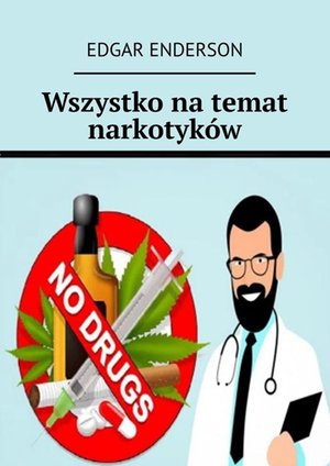 Wszystko na temat narkotyków – ebook