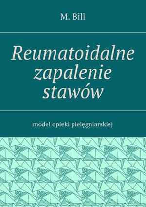 Reumatoidalne zapalenie staw&oacute;w &ndash; ebook
