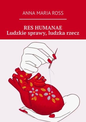 RES HUMANAE. Ludzkie sprawy, ludzka rzecz – ebook