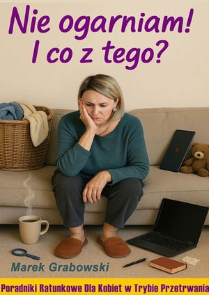 Nie ogarniam! I co z tego? – ebook