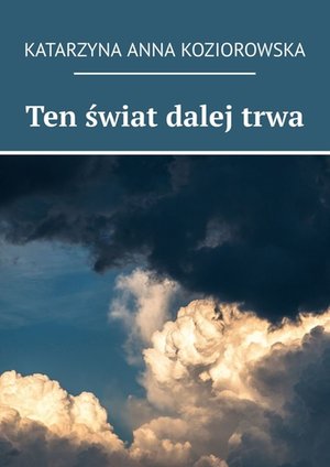 Ten świat dalej trwa – ebook