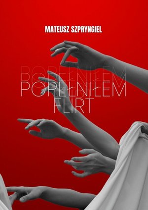 POPEŁNIŁEM FLIRT &ndash; ebook