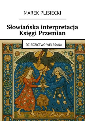 Słowiańska interpretacja Księgi Przemian – ebook
