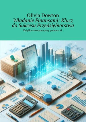 Władanie Finansami: Klucz do Sukcesu Przedsiębiorstwa – ebook