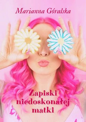 Zapiski niedoskonałej matki – ebook