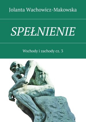 Wschody i zachody. Część III. Spełnienie – ebook