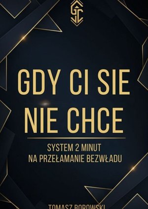 Gdy Ci się nie chce &ndash; ebook