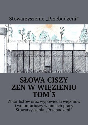Słowa ciszy — zen w więzieniu. Tom 3 – ebook