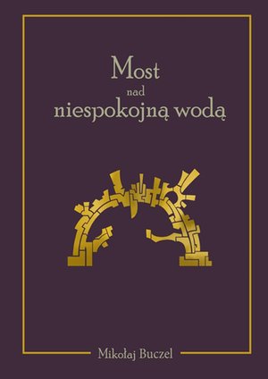 Most nad niespokojną wodą – ebook