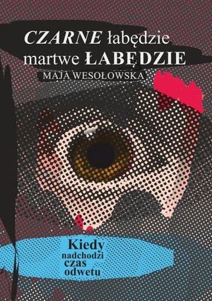Czarne łabędzie, martwe łabędzie – ebook