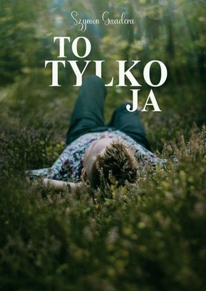 To tylko ja – ebook