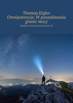 Omnipotencja: W poszukiwaniu granic mocy – ebook
