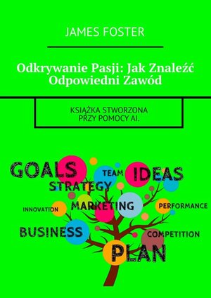 Odkrywanie Pasji: Jak Znaleźć Odpowiedni Zawód – ebook