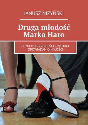 Druga młodość Marka&nbsp;Haro &ndash; ebook