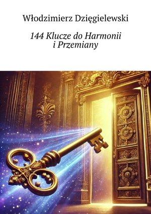 144 Klucze do Harmonii i Przemiany – ebook