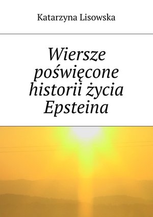 Wiersze poświęcone historii życia Epsteina – ebook