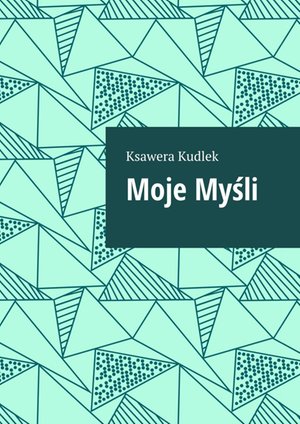 Moje myśli &ndash; ebook