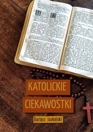 Katolickie ciekawostki – ebook