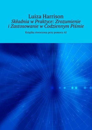 Składnia w Praktyce: Zrozumienie i Zastosowanie w Codziennym Piśmie – ebook