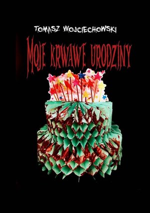 Moje krwawe urodziny – ebook