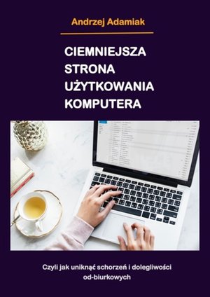 Ciemniejsza strona użytkowania komputera – ebook