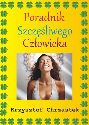 Poradnik Szczęśliwego Człowieka – ebook