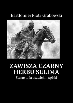 Zawisza Czarny herbu Sulima &ndash; ebook