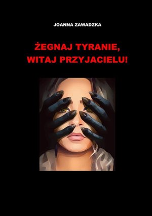 Żegnaj, tyranie — witaj, przyjacielu! – ebook