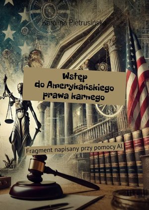 Wstęp do&nbsp;Amerykańskiego prawa karnego &ndash; ebook