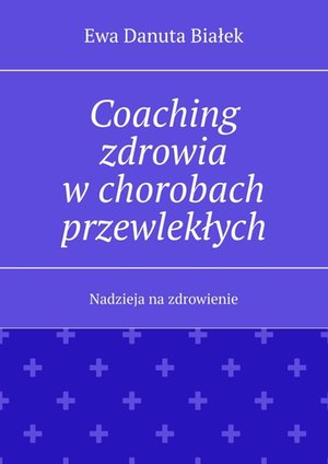 Coaching zdrowia w&nbsp;chorobach przewlekłych &ndash; ebook