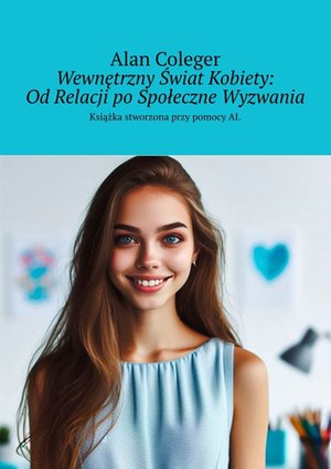 Wewnętrzny Świat Kobiety: Od Relacji po Społeczne Wyzwania – ebook