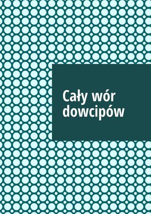 Cały wór dowcipów – ebook