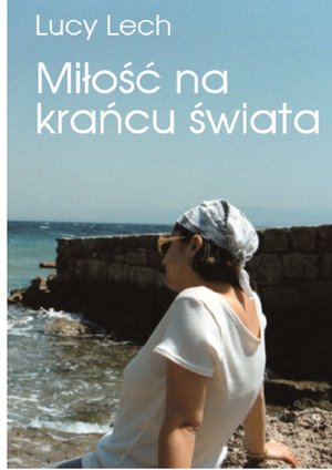Miłość na krańcu świata &ndash; ebook