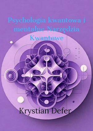 Psychologia Kwantowa i mentalne Narzędzia Kwantowe – ebook