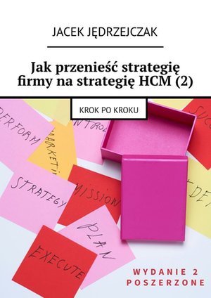 Jak przenieść strategię firmy na strategię HCM (2) – ebook