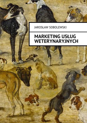 Marketing usług weterynaryjnych – ebook