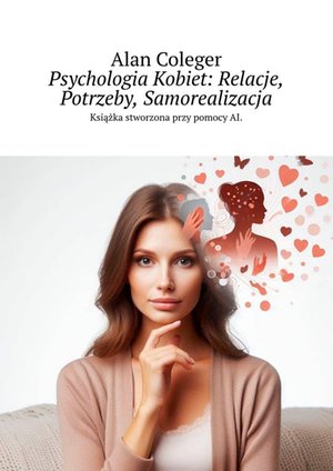 Psychologia Kobiet: Relacje, Potrzeby, Samorealizacja – ebook