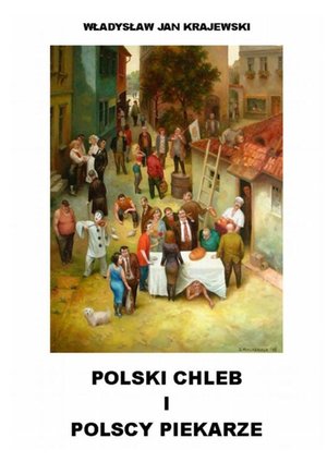 Polski chleb i polscy piekarze – ebook