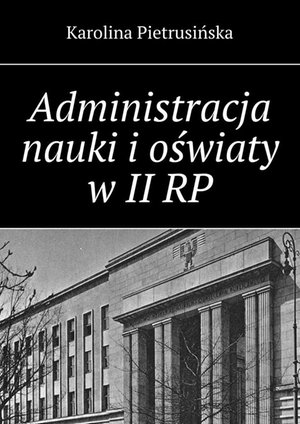 Administracja nauki i oświaty w II RP – ebook