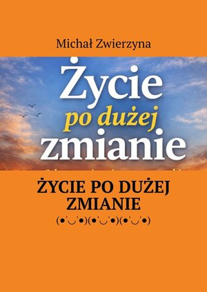 Życie po&nbsp;dużej zmianie &ndash; ebook